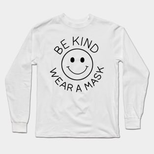 Be Kind - Wear Mask Long Sleeve T-Shirt